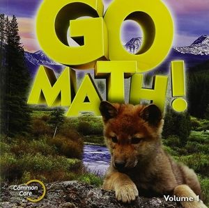 Student Edition Volume 1 Grade 1 2015 (Go Math!)